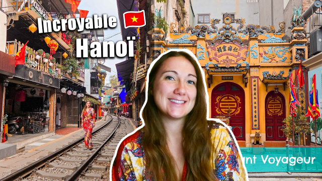 Hano&iuml; 🇻🇳 : une capitale qui m&rsquo;a vraiment surprise !