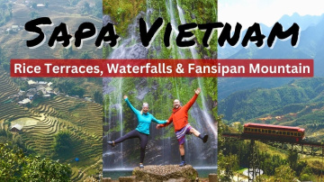 Best Things To Do In Sapa Vietnam (Muong Hoa Valley Trek, Love Waterfall, Fansipan Mountain, etc)