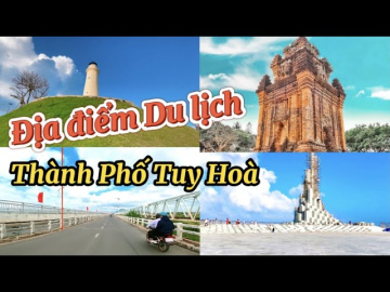 Ph&uacute; Y&ecirc;n Review #1: Địa điểm Du Lịch Th&agrave;nh Phố TUY HO&Agrave; 2021 | Ph&uacute; Y&ecirc;n Travel